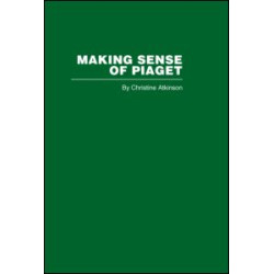 Making Sense of Piaget Making Sense of Piaget