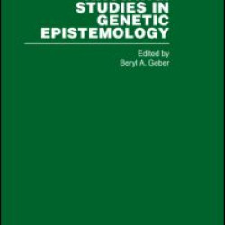 Piaget and Knowing Piaget and Knowing