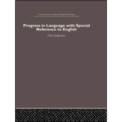 Progress in Language, with special reference to English Progress in Language, with special reference to English