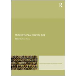Museums in a Digital Age Museums in a Digital Age