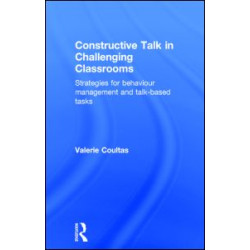 Constructive Talk in Challenging Classrooms Constructive Talk in Challenging Classrooms