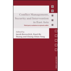 Conflict Management, Security and Intervention in East Asia Conflict Management, Security and Intervention in East Asia