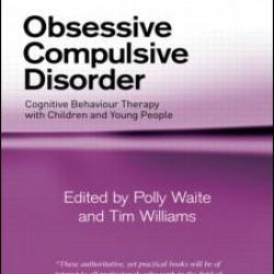 Obsessive Compulsive Disorder Obsessive Compulsive Disorder