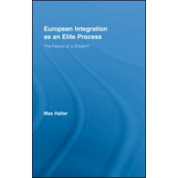 European Integration as an Elite Process European Integration as an Elite Process