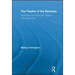 The Theatre of the Bauhaus The Theatre of the Bauhaus