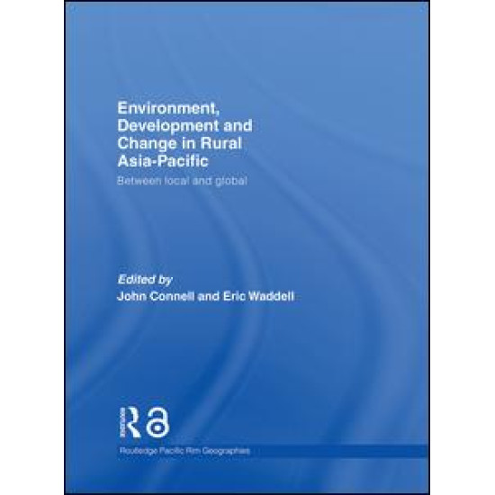 Environment, Development and Change in Rural Asia-Pacific