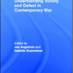 Understanding Victory and Defeat in Contemporary War Understanding Victory and Defeat in Contemporary War