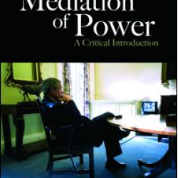 The Mediation of Power The Mediation of Power