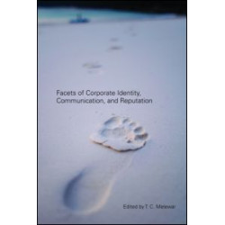 Facets of Corporate Identity, Communication and Reputation Facets of Corporate Identity, Communication and Reputation