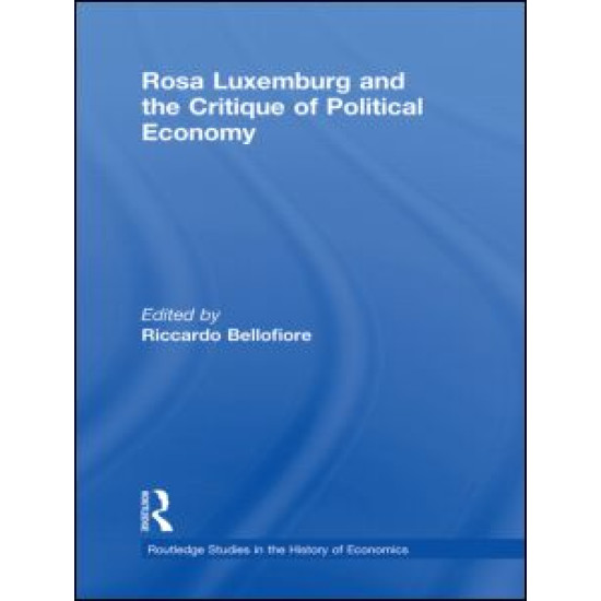 Rosa Luxemburg and the Critique of Political Economy