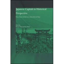 Japanese Capitals in Historical Perspective Japanese Capitals in Historical Perspective