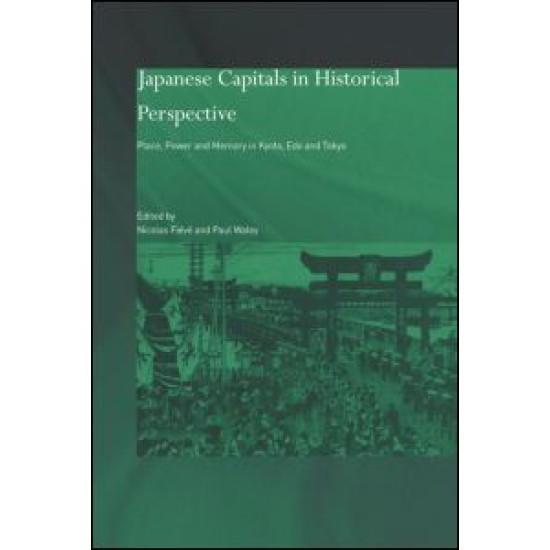 Japanese Capitals in Historical Perspective