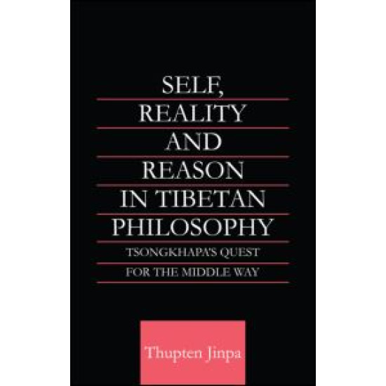 Self, Reality and Reason in Tibetan Philosophy