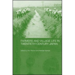 Farmers and Village Life in Japan Farmers and Village Life in Japan