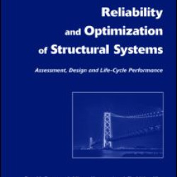 Reliability and Optimization of Structural Systems: Assessment, Design, and Life-Cycle Performance