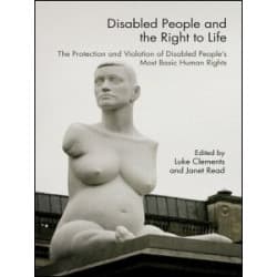Disabled People and the Right to Life