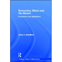 Economics, Ethics and the Market Economics, Ethics and the Market