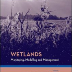 Wetlands: Monitoring, Modelling and Management Wetlands: Monitoring, Modelling and Management
