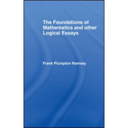 Foundations of Mathematics and other Logical Essays Foundations of Mathematics and other Logical Essays