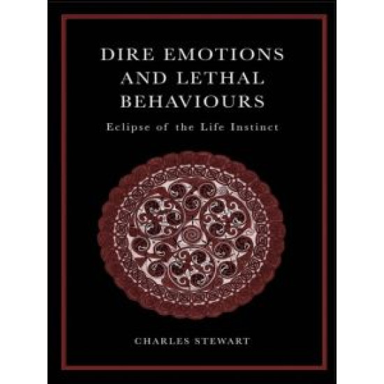 Dire Emotions and Lethal Behaviours