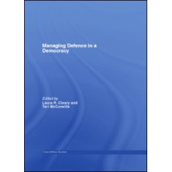Managing Defence in a Democracy Managing Defence in a Democracy