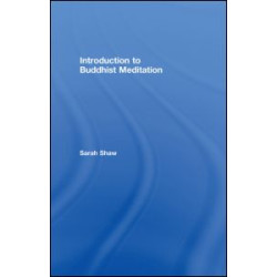 Introduction to Buddhist Meditation Introduction to Buddhist Meditation