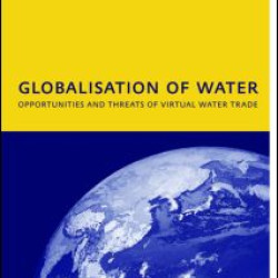 Globalisation of Water: Opportunities and Threats of Virtual Water Trade