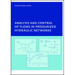 Analysis and Control of Flows in Pressurized Hydraulic Networks