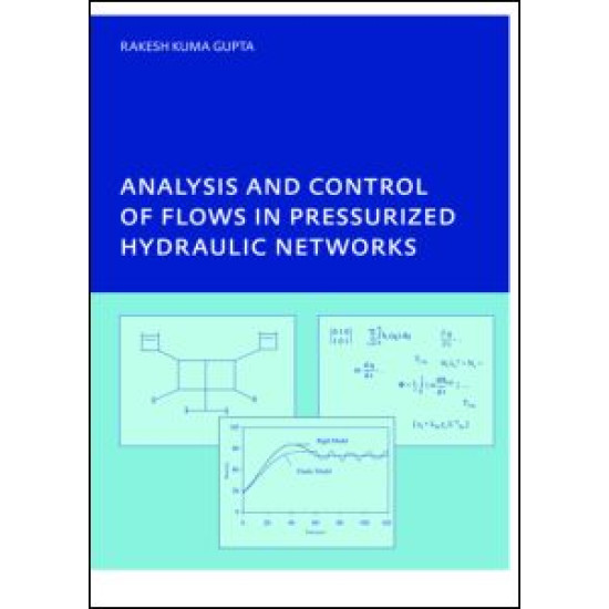 Analysis and Control of Flows in Pressurized Hydraulic Networks Analysis and Control of Flows in Pressurized Hydraulic Networks