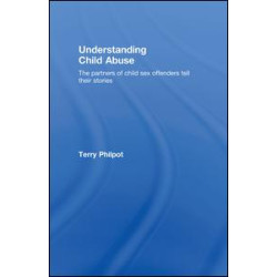 Understanding Child Abuse Understanding Child Abuse