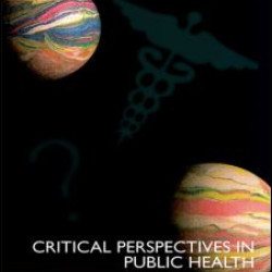 Critical Perspectives in Public Health Critical Perspectives in Public Health