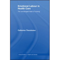 Emotional Labour in Health Care Emotional Labour in Health Care