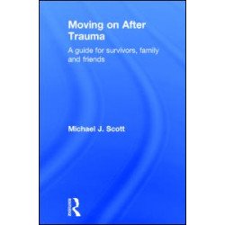 Moving On After Trauma Moving On After Trauma