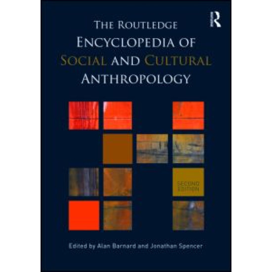 The Routledge Encyclopedia of Social and Cultural Anthropology