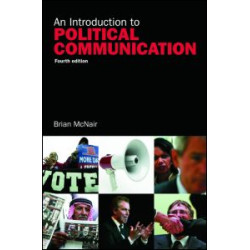 An Introduction to Political Communication An Introduction to Political Communication
