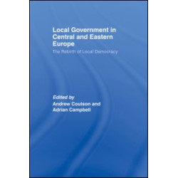 Local Government in Central and Eastern Europe Local Government in Central and Eastern Europe