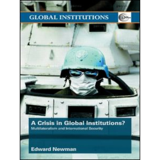 A Crisis of Global Institutions? A Crisis of Global Institutions?