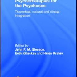 Psychotherapies for the Psychoses Psychotherapies for the Psychoses