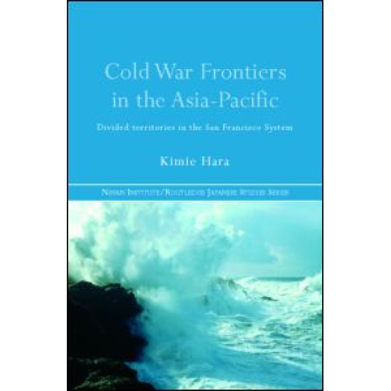 Cold War Frontiers in the Asia-Pacific Cold War Frontiers in the Asia-Pacific