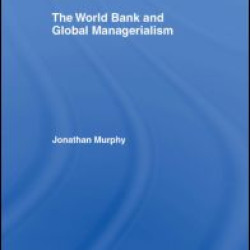 The World Bank and Global Managerialism
