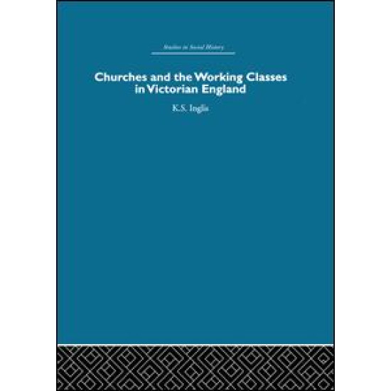 Churches and the Working Classes in Victorian England