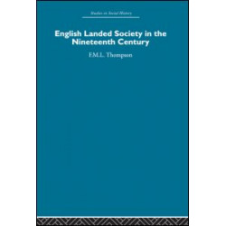English Landed Society in the Nineteenth Century