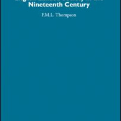 English Landed Society in the Nineteenth Century English Landed Society in the Nineteenth Century