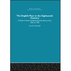 The English Poor in the Eighteenth Century The English Poor in the Eighteenth Century