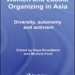 Women and Labour Organizing in Asia Women and Labour Organizing in Asia