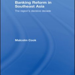 Banking Reform in Southeast Asia Banking Reform in Southeast Asia