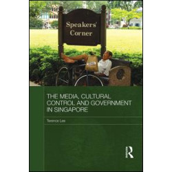 The Media, Cultural Control and Government in Singapore The Media, Cultural Control and Government in Singapore