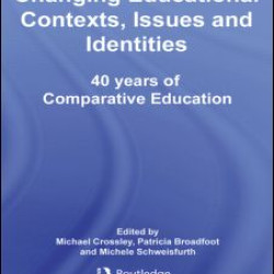 Changing Educational Contexts, Issues and Identities Changing Educational Contexts, Issues and Identities