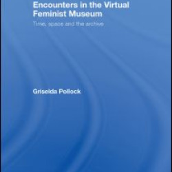 Encounters in the Virtual Feminist Museum
