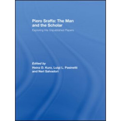 Piero Sraffa: The Man and the Scholar